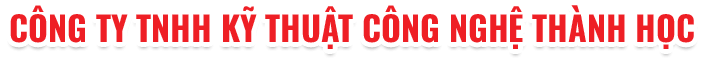 CÔNG TY TNHH KỸ THUẬT CÔNG NGHỆ THÀNH HỌC